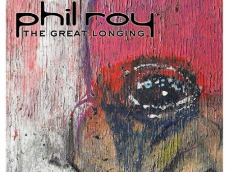 ROY, PHIL - GREAT LONGING (CD) Online now