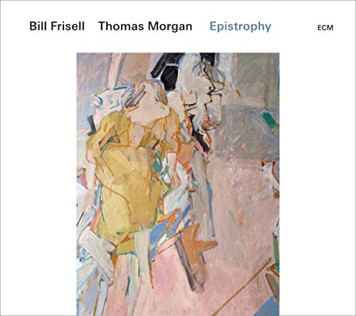 BILL FRISELL, THOMAS MORGAN - EPISTROPHY (CD) Fashion