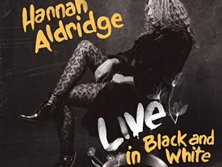 ALDRIDGE, HANNAH - LIVE IN BLACK AND WHITE (VINYL) Discount