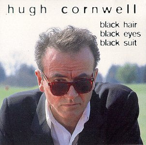 CORNWELL, HUGH - BLACK HAIR, BLACK EYES, BLACK SUIT Online now